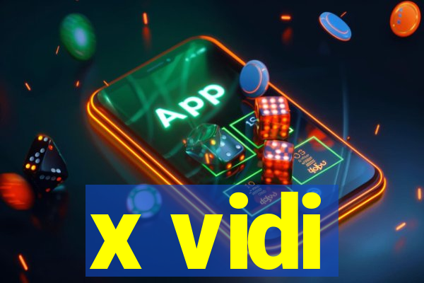 x vidi